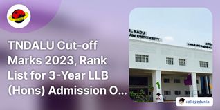 TNDALU Cut-off Marks 2023, Rank List for 3-Year LLB (Hons) Admission Out @tndalu.ac.in. Check Details Here